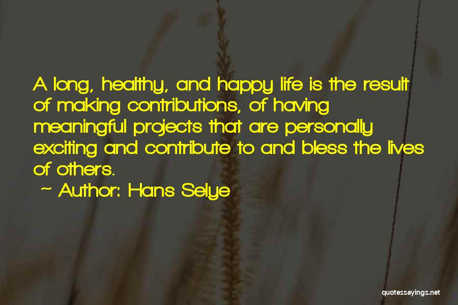 Famous Pua Quotes By Hans Selye