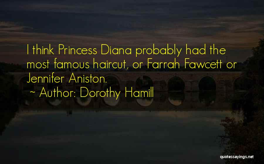 Famous Quotes By Dorothy Hamill