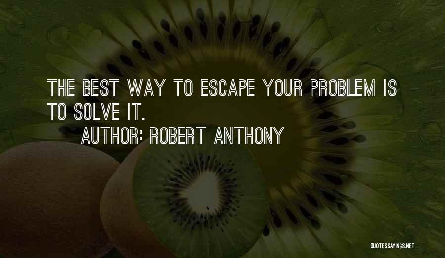 Famous Quotes By Robert Anthony