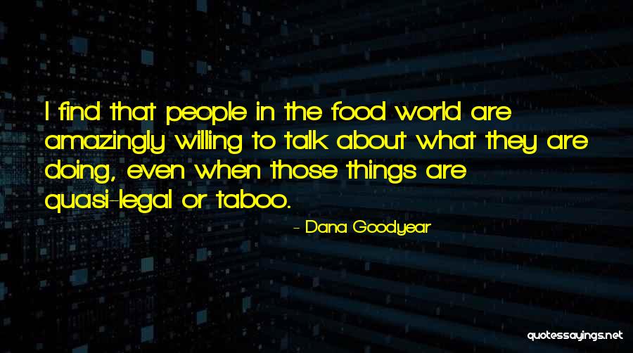 Famous Quotes From Authors Quotes By Dana Goodyear Famous Quotes From Authors Quotes By Dana Goodyear