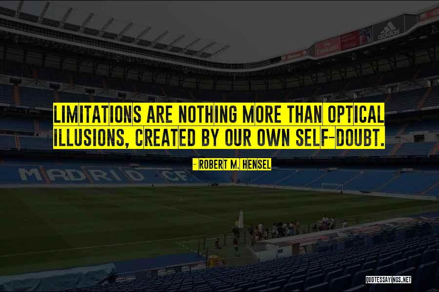 Famous Quotes Quotes By Robert M. Hensel Famous Quotes Quotes By Robert M. Hensel