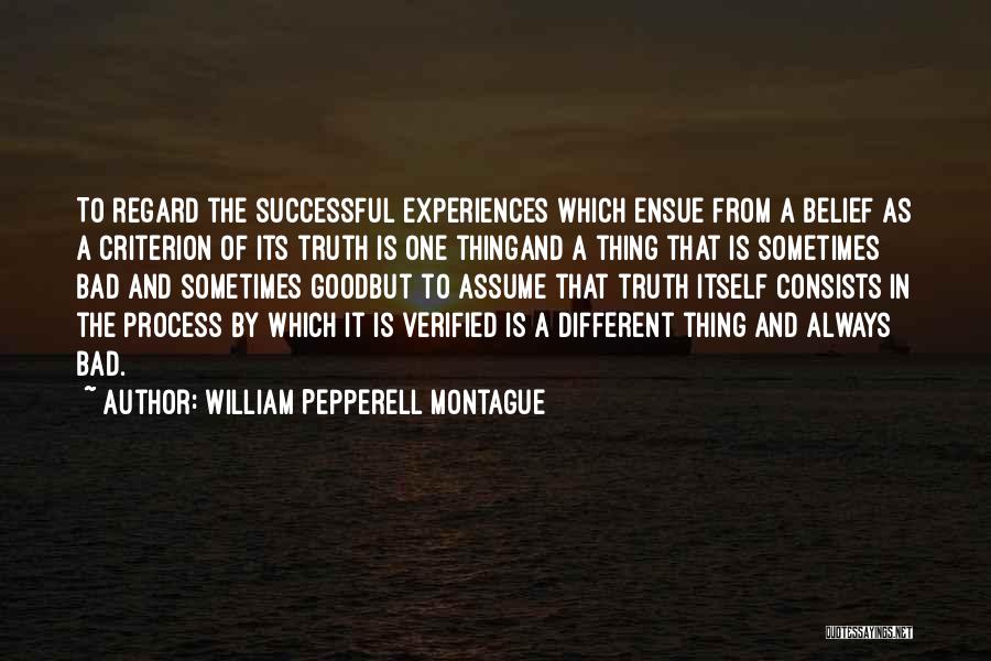 Famous Ralph Marston Quotes By William Pepperell Montague