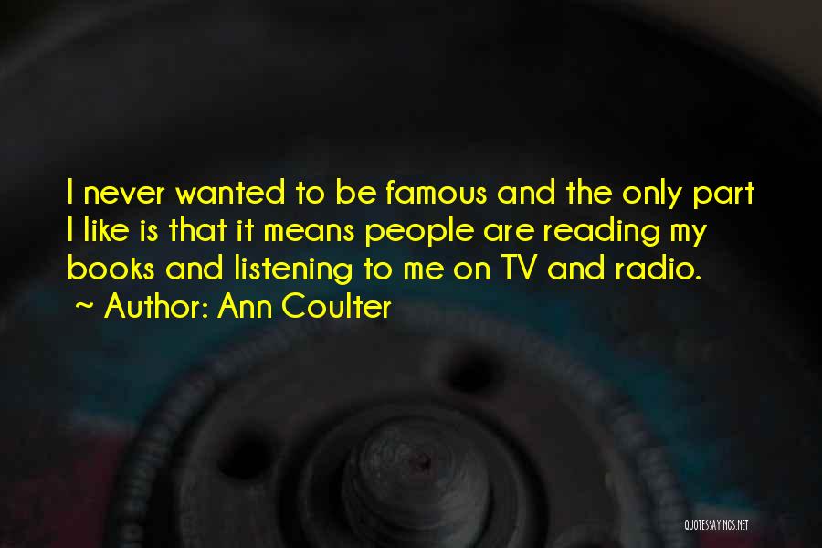 Famous Reading Quotes By Ann Coulter