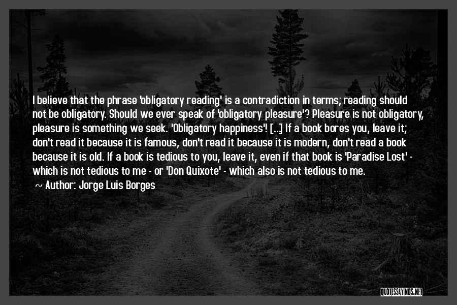 Famous Reading Quotes By Jorge Luis Borges