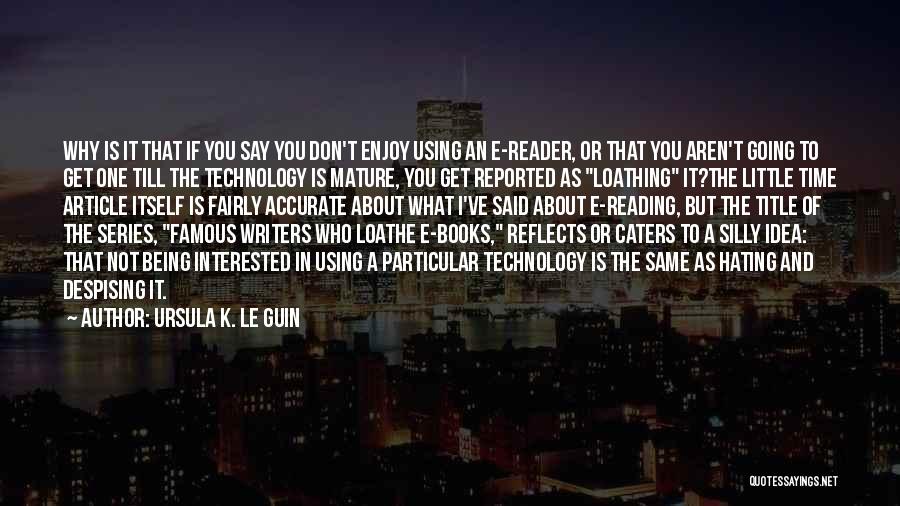 Famous Reading Quotes By Ursula K. Le Guin