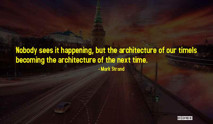Famous Resourceful Quotes By Mark Strand Famous Resourceful Quotes By Mark Strand