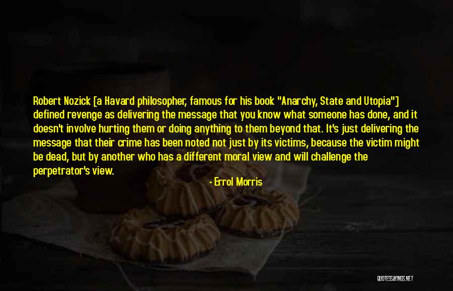 Famous Revenge Quotes By Errol Morris