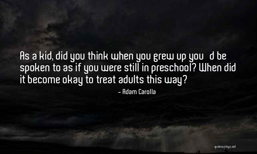 Famous Rhetorical Quotes By Adam Carolla Famous Rhetorical Quotes By Adam Carolla