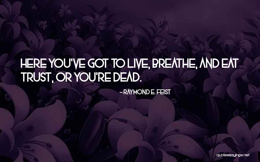 Famous Rickson Gracie Quotes By Raymond E. Feist Famous Rickson Gracie Quotes By Raymond E. Feist
