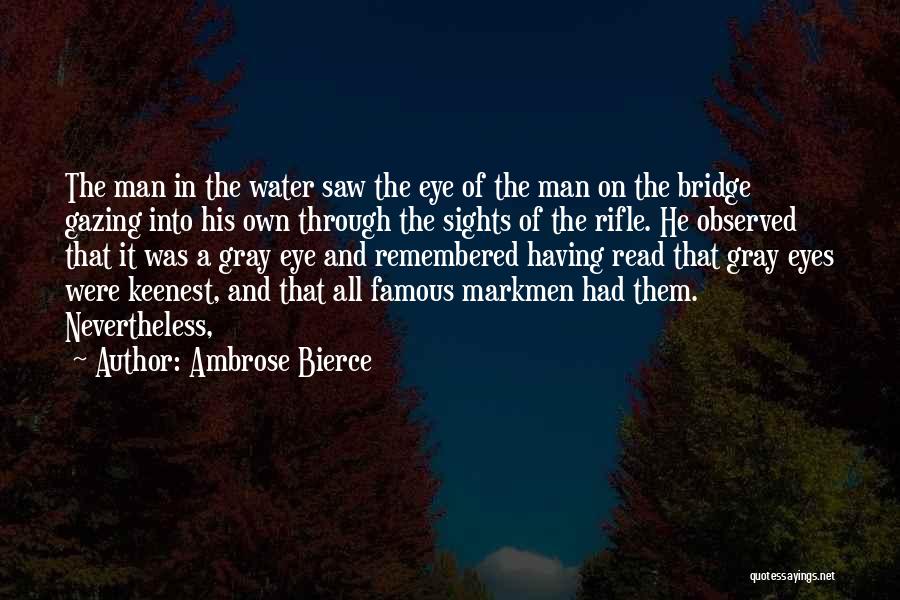 Famous Rifle Quotes By Ambrose Bierce