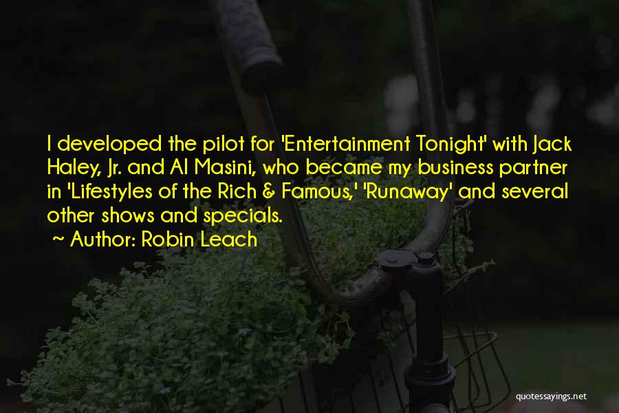 Famous Robin Quotes By Robin Leach