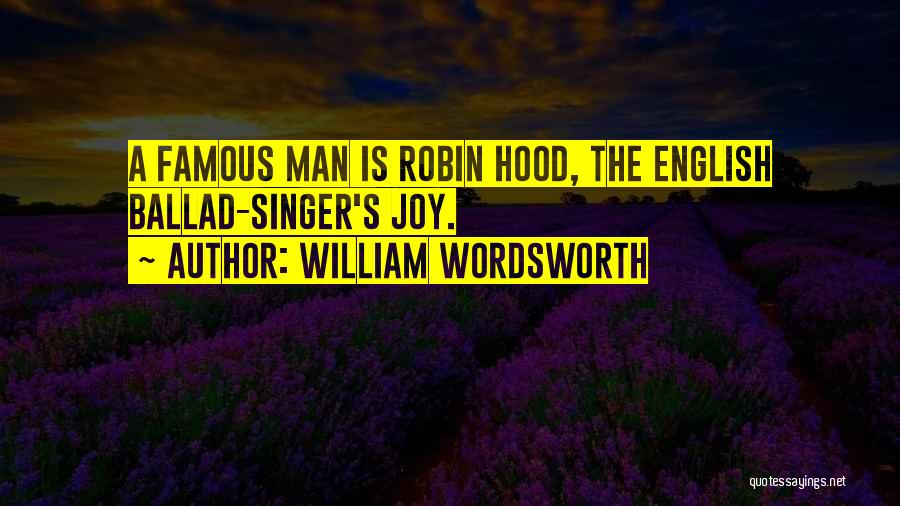 Famous Robin Quotes By William Wordsworth