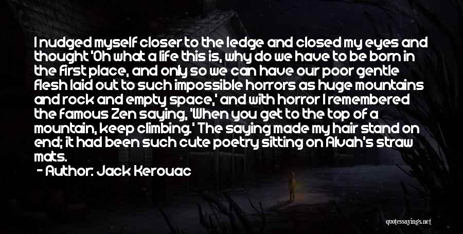 Famous Rock Climbing Quotes By Jack Kerouac