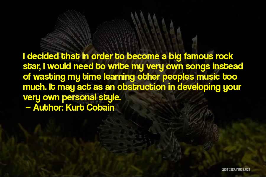 Famous Rock Musician Quotes By Kurt Cobain