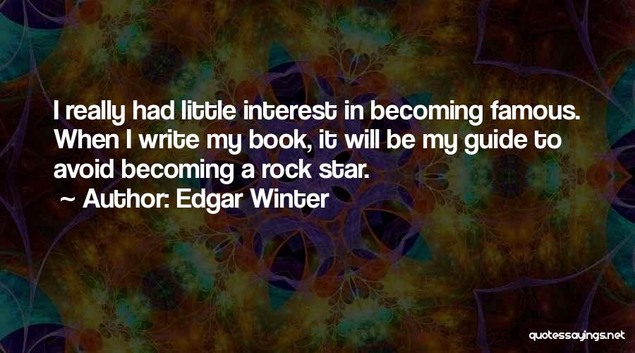 Famous Rock Quotes By Edgar Winter