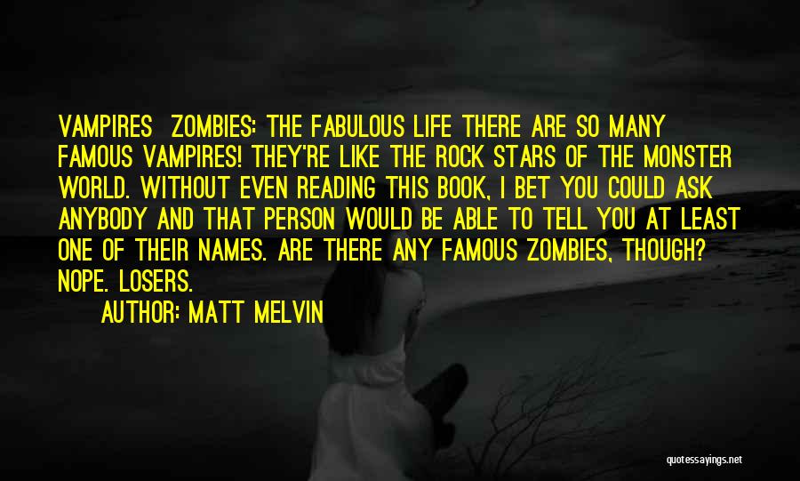 Famous Rock Quotes By Matt Melvin