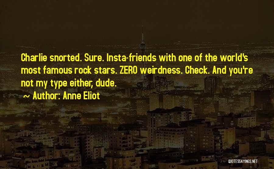 Famous Rock Stars Quotes By Anne Eliot