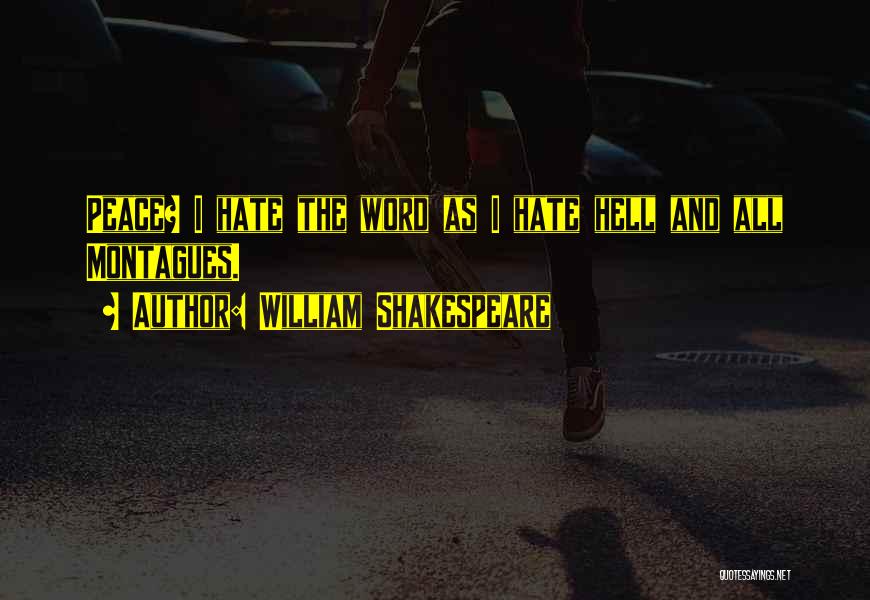 Famous Romeo Montague Quotes By William Shakespeare