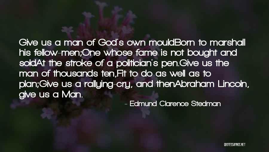 Famous Rose Macaulay Quotes By Edmund Clarence Stedman Famous Rose Macaulay Quotes By Edmund Clarence Stedman