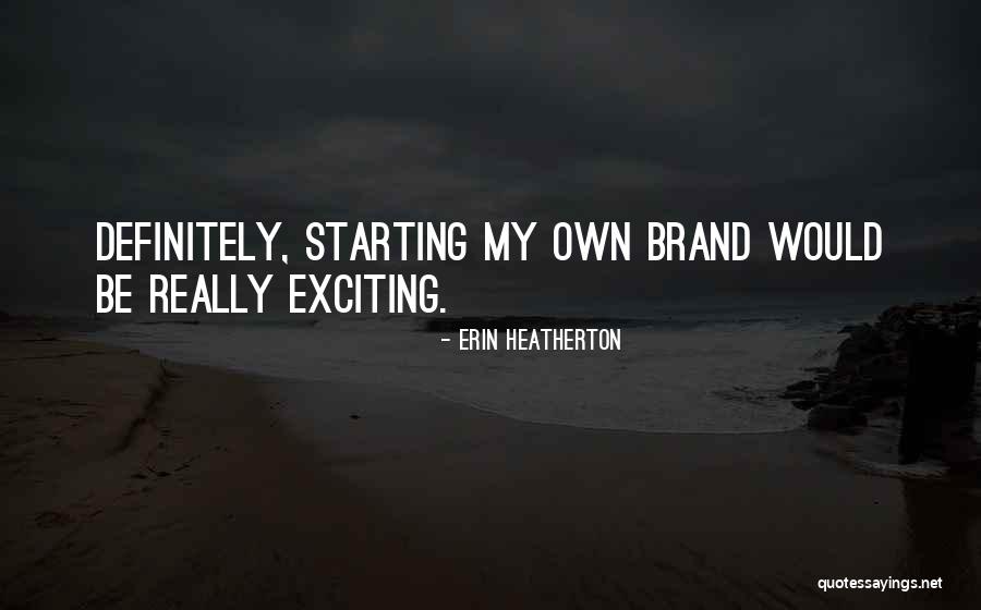 Famous Rose Macaulay Quotes By Erin Heatherton Famous Rose Macaulay Quotes By Erin Heatherton