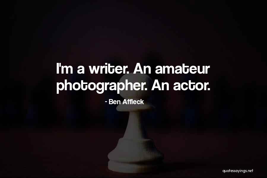 Famous Sappy Quotes By Ben Affleck Famous Sappy Quotes By Ben Affleck