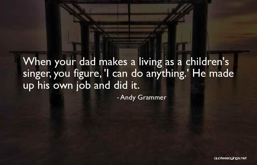 Famous Sculptors Quotes By Andy Grammer