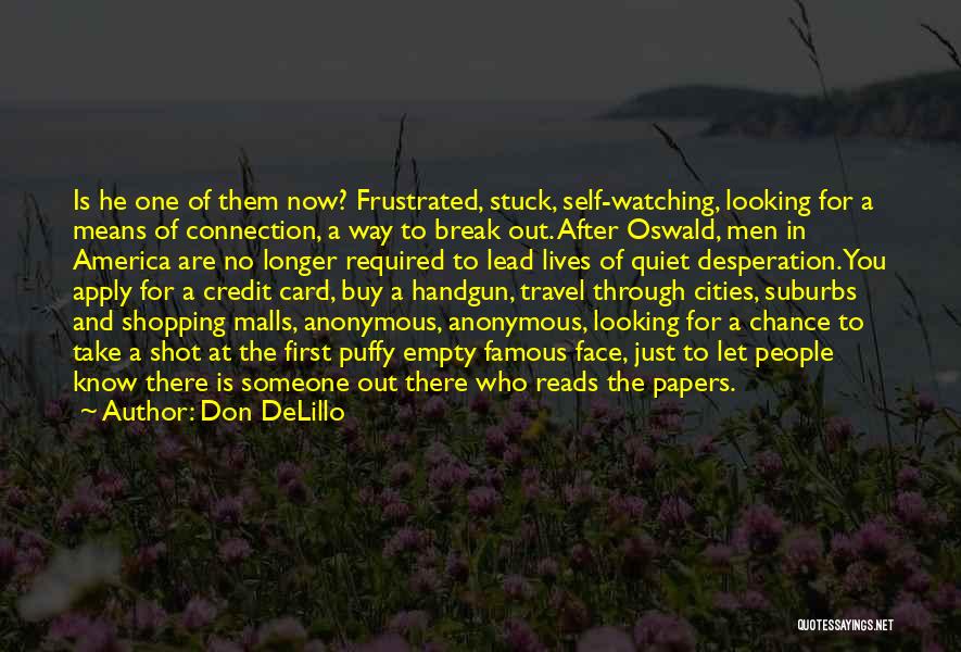 Famous Self-care Quotes By Don DeLillo