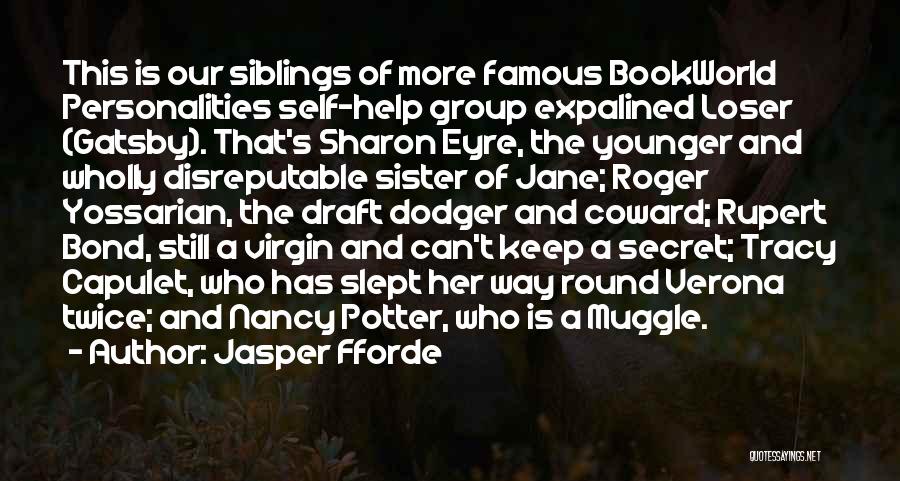 Famous Self-care Quotes By Jasper Fforde