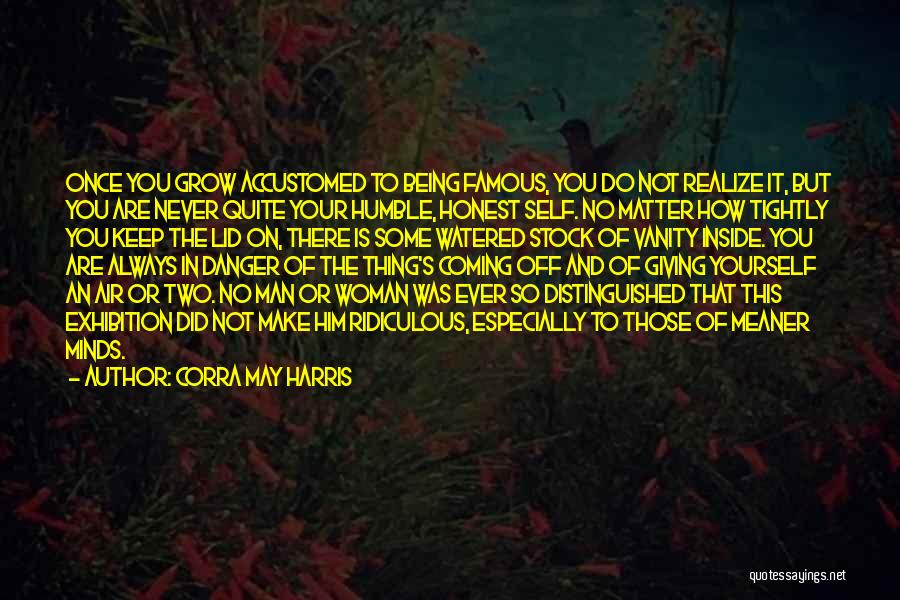 Famous Self-concept Quotes By Corra May Harris