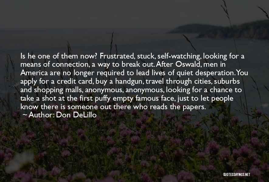 Famous Self-concept Quotes By Don DeLillo