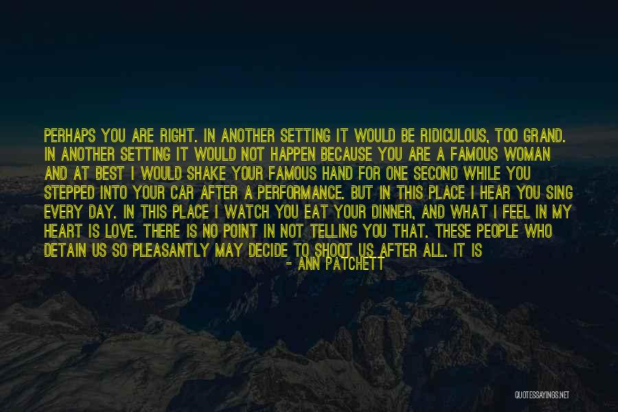 Famous Shoot Quotes By Ann Patchett Famous Shoot Quotes By Ann Patchett