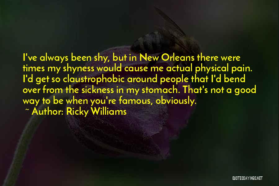 Famous Shyness Quotes By Ricky Williams