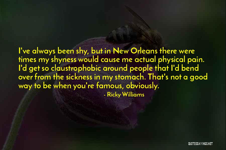 Famous Shyness Quotes By Ricky Williams