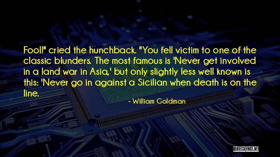 Famous Sicilian Quotes By William Goldman Famous Sicilian Quotes By William Goldman