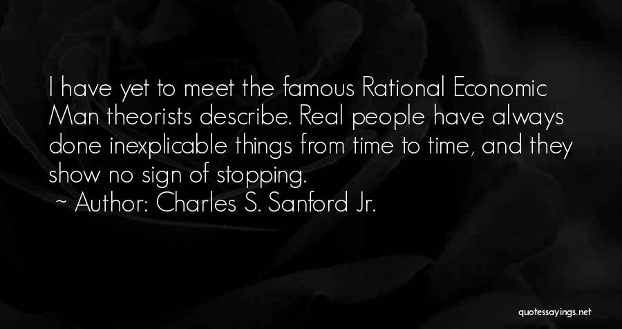 Famous Sign In Quotes By Charles S. Sanford Jr.