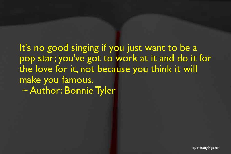 Famous Singing Quotes By Bonnie Tyler