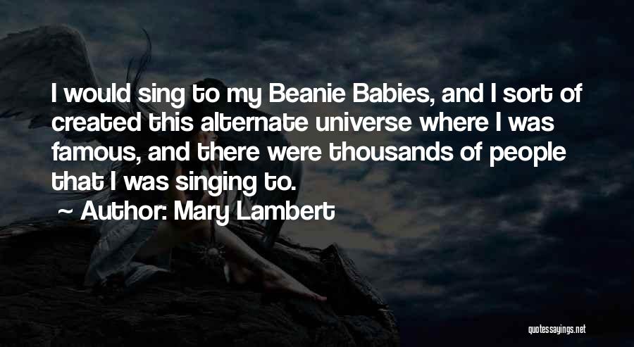 Famous Singing Quotes By Mary Lambert