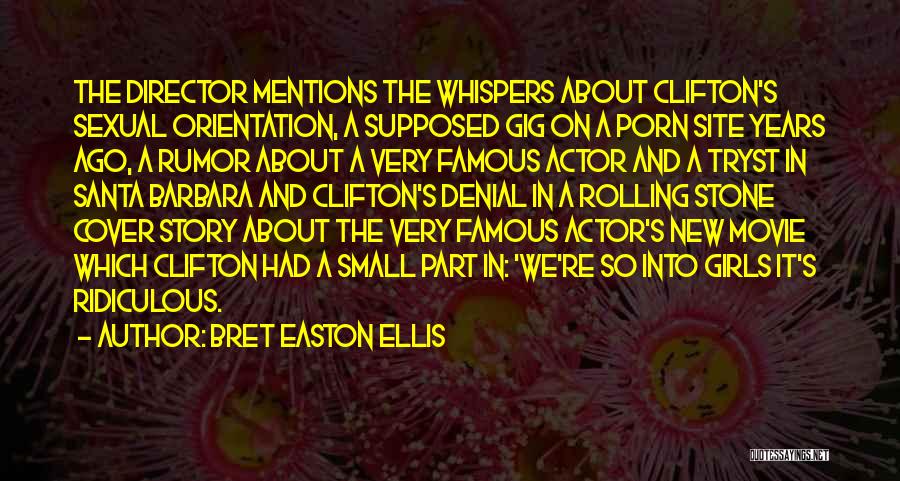 Famous Small Quotes By Bret Easton Ellis