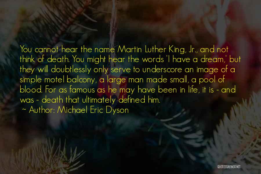 Famous Small Quotes By Michael Eric Dyson