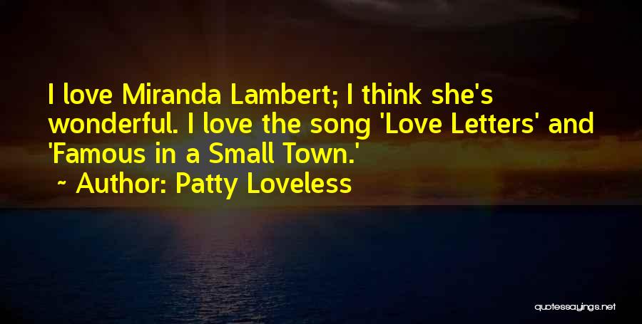 Famous Small Town Quotes By Patty Loveless