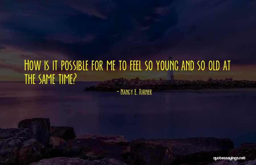 Famous Smartass Quotes By Nancy E. Turner Famous Smartass Quotes By Nancy E. Turner