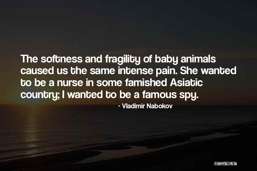 Famous Softness Quotes By Vladimir Nabokov