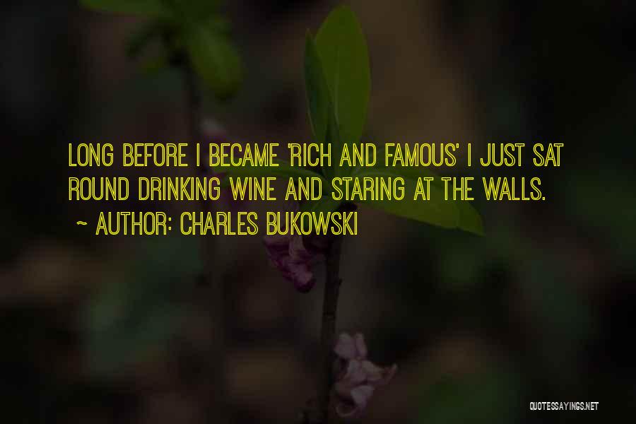 Famous Sometime Quotes By Charles Bukowski