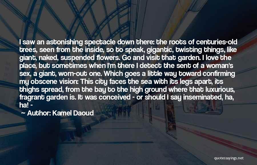 Famous Speak Out Quotes By Kamel Daoud