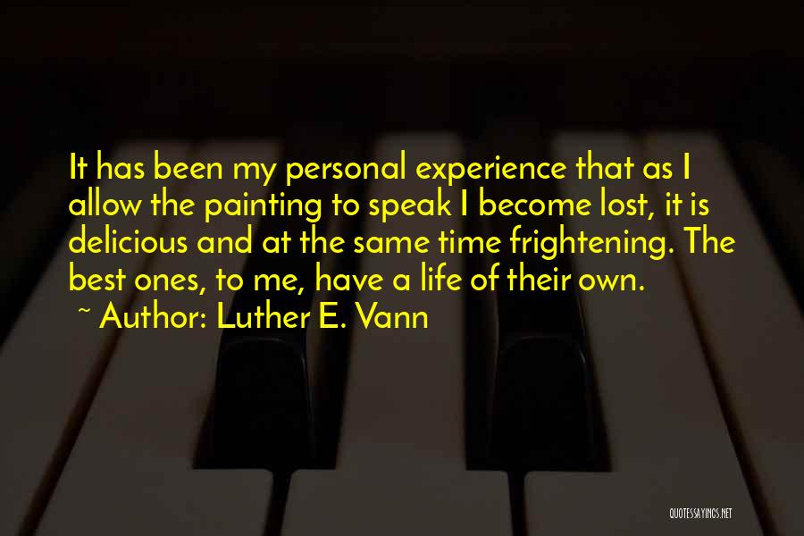 Famous Speak Out Quotes By Luther E. Vann