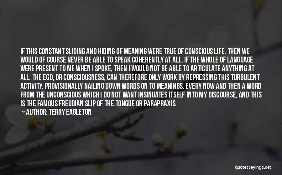Famous Speak Out Quotes By Terry Eagleton