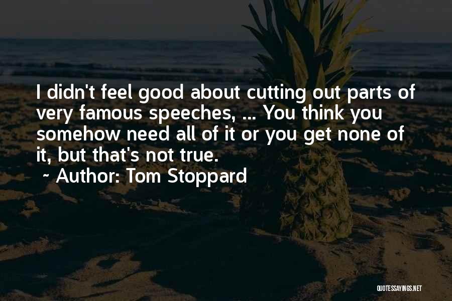 Famous Speeches Quotes By Tom Stoppard