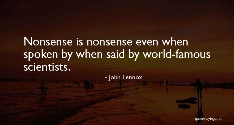 Famous Spoken Quotes By John Lennox