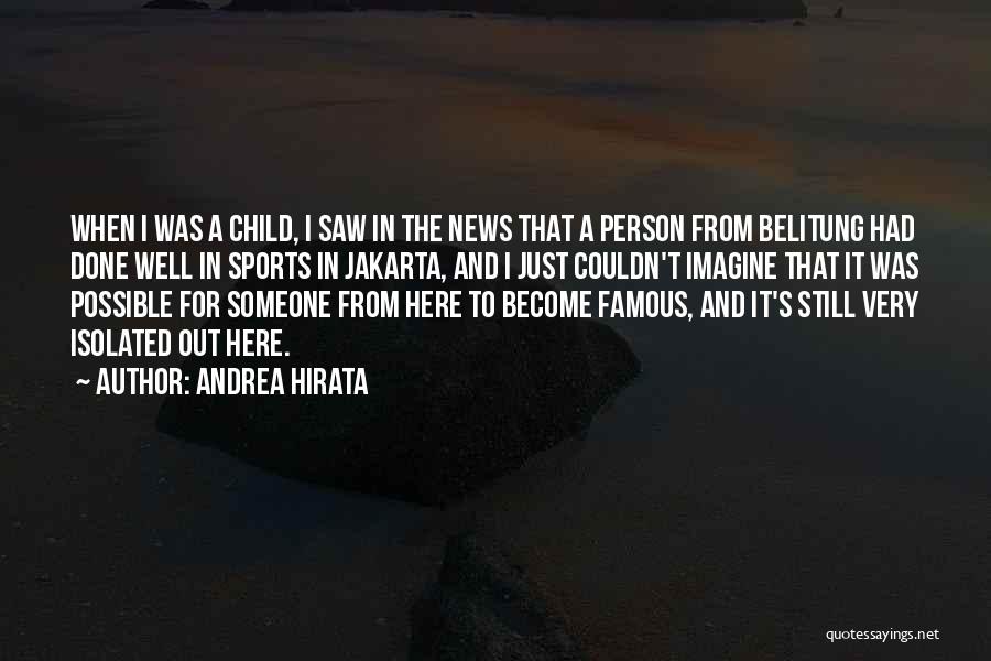 Famous Sports Person Quotes By Andrea Hirata