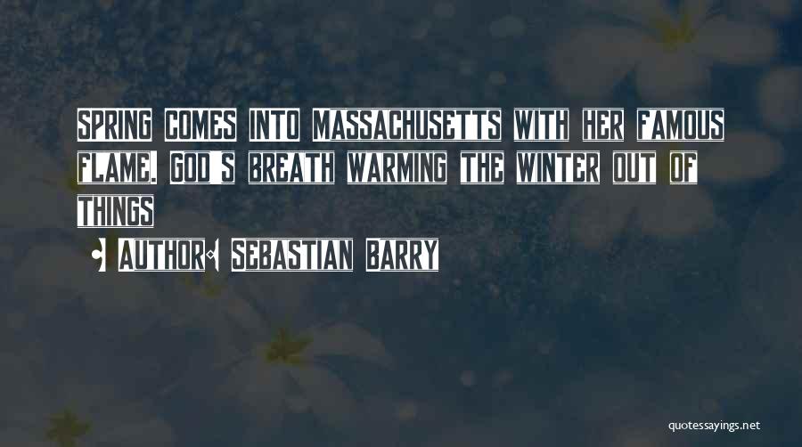 Famous Springtime Quotes By Sebastian Barry